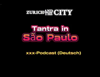 Tantra Massage in so Paulo XXX-podcast (in German)