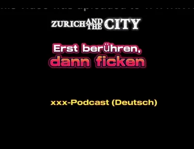 Touch First, Then Fuck Swiss XXX Podcast (in German)