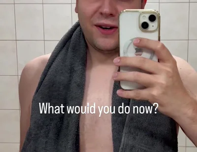 Just Got Out of the Shower - What Would You Like to Do with Me Now