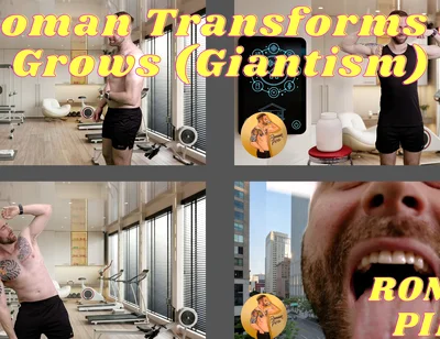 Roman Transforms & Grows (giantism) 4K